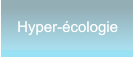 Hyper-écologie Hyper-écologie