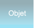 Objet Objet