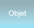 Objet Objet